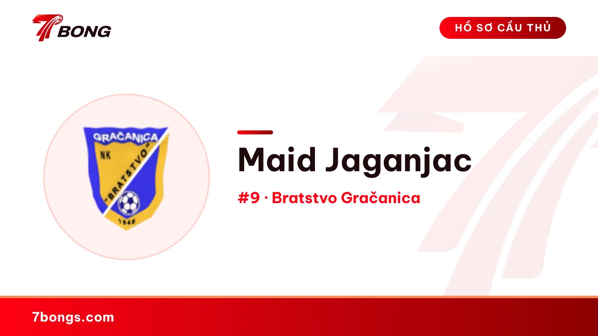 Maid Jaganjac — Bratstvo Gračanica