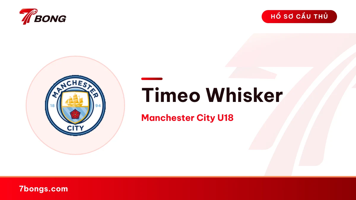 Timeo Whisker — Manchester City U18