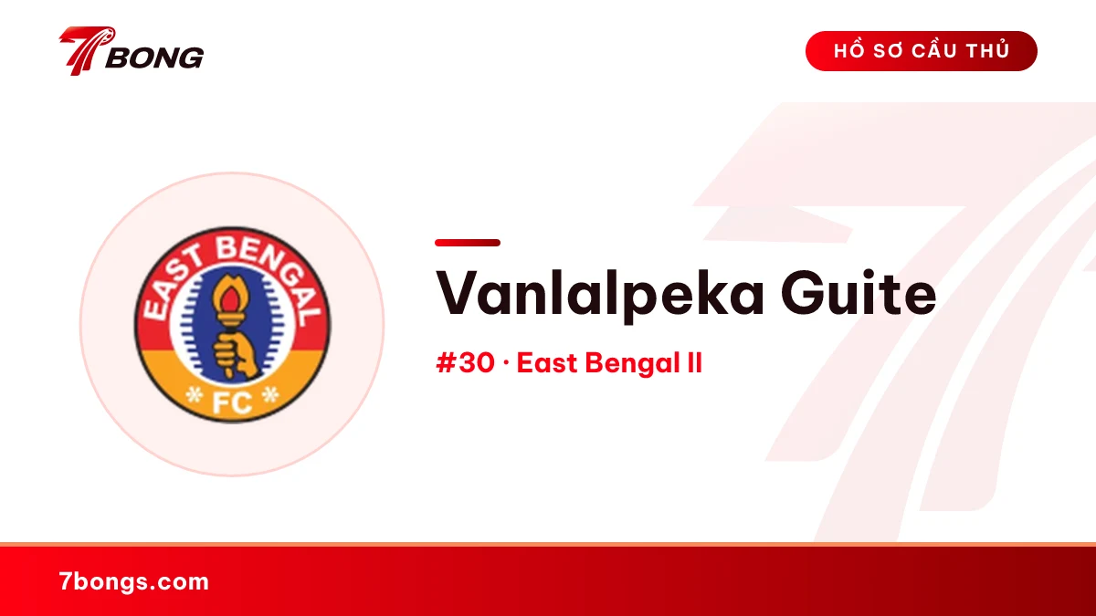 Vanlalpeka Guite — East Bengal II