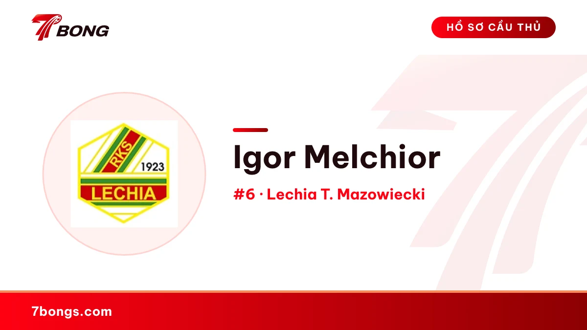 Igor Melchior — Lechia T. Mazowiecki