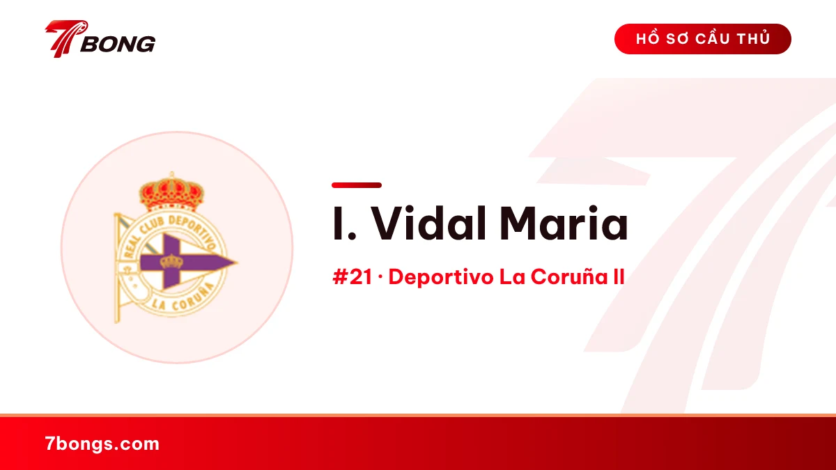 I. Vidal Maria — Deportivo La Coruña II