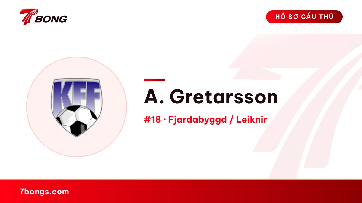 A. Gretarsson — Fjardabyggd / Leiknir