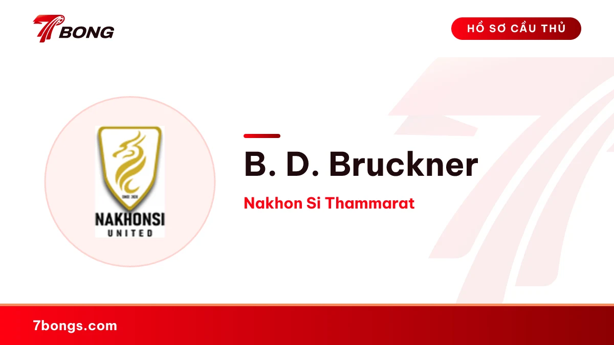 B. D. Bruckner — Nakhon Si Thammarat