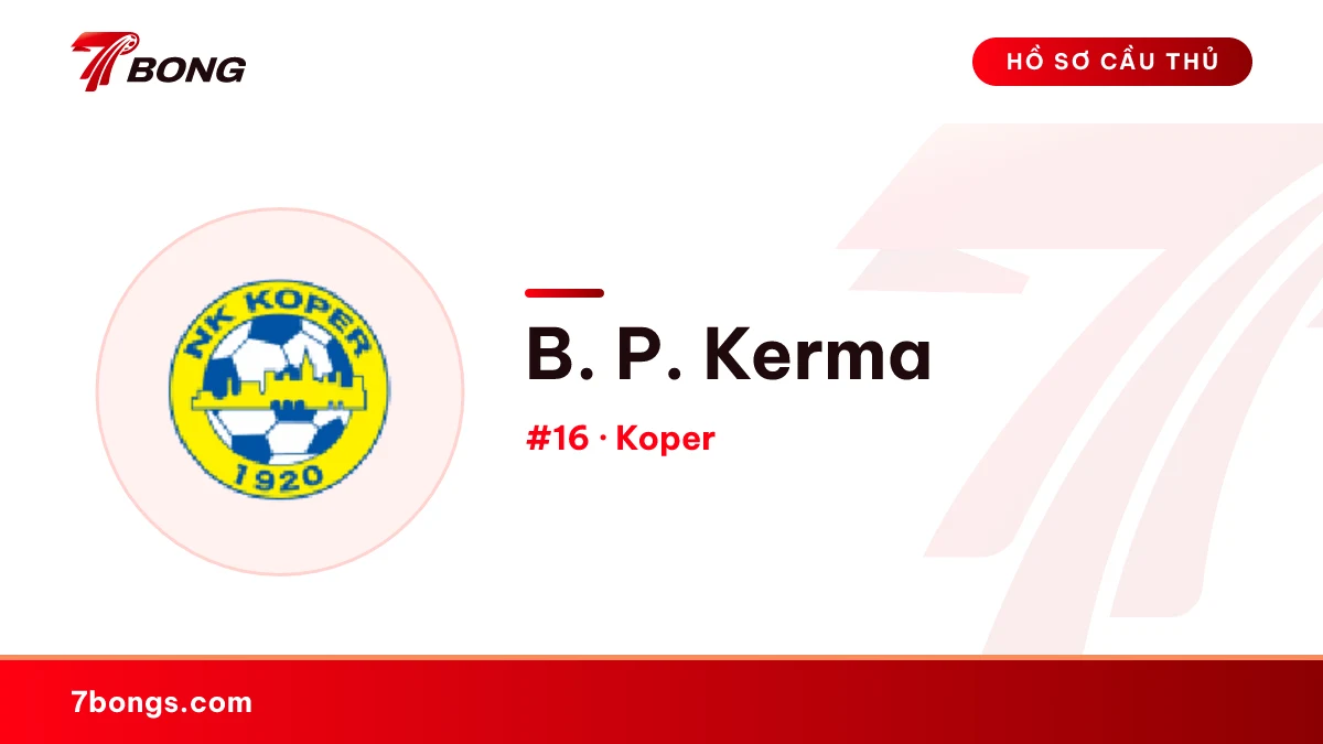 B. P. Kerma — Koper