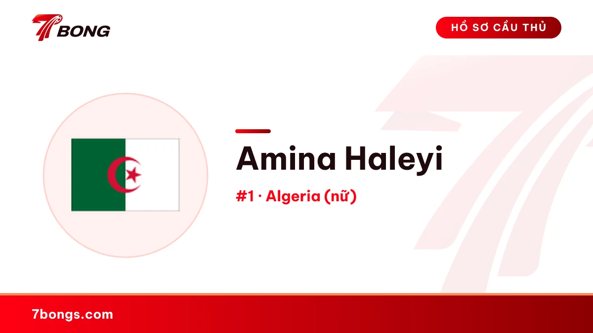 Amina Haleyi — Algeria (nữ)