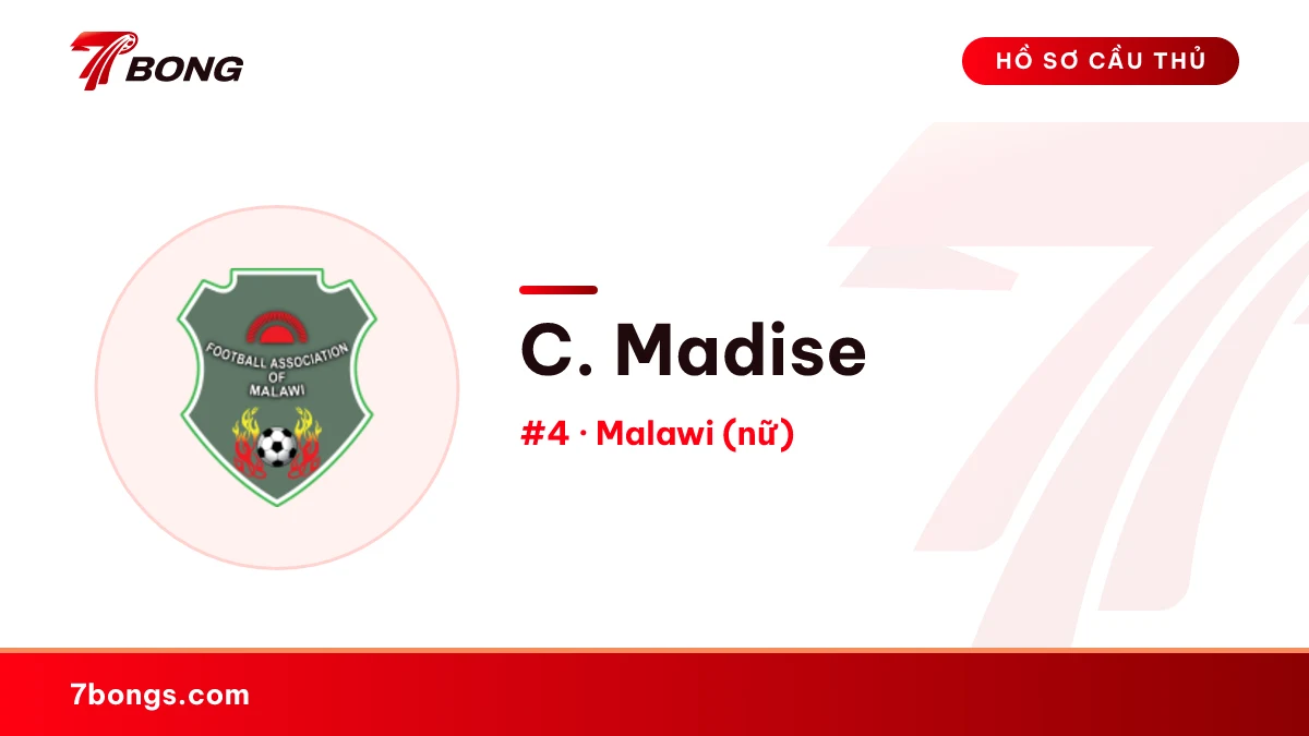 C. Madise — Malawi (nữ)