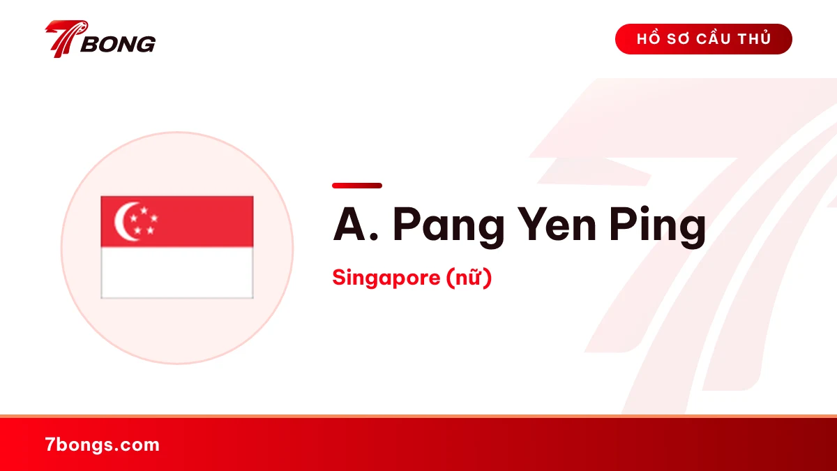 A. Pang Yen Ping — Singapore (nữ)