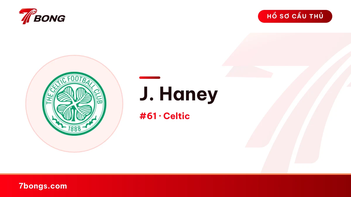 J. Haney — Celtic