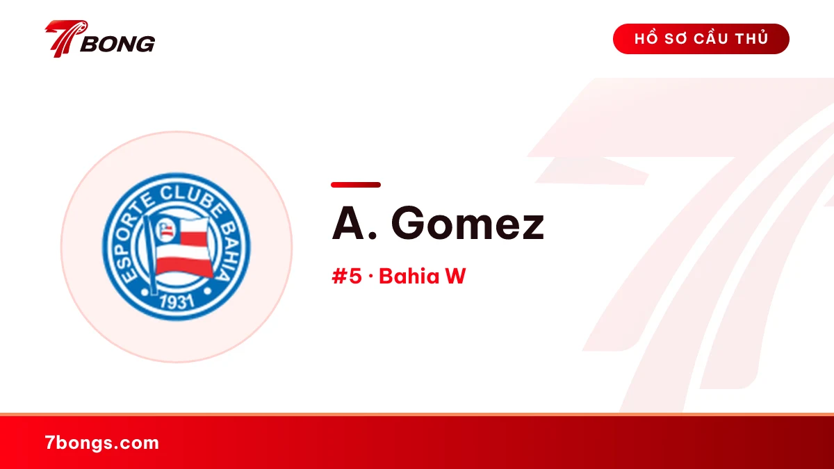A. Gomez — Bahia W