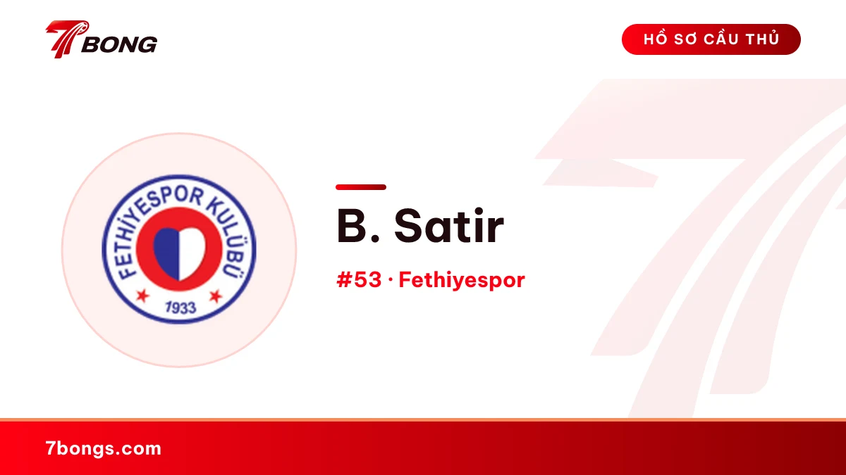 B. Satir — Fethiyespor