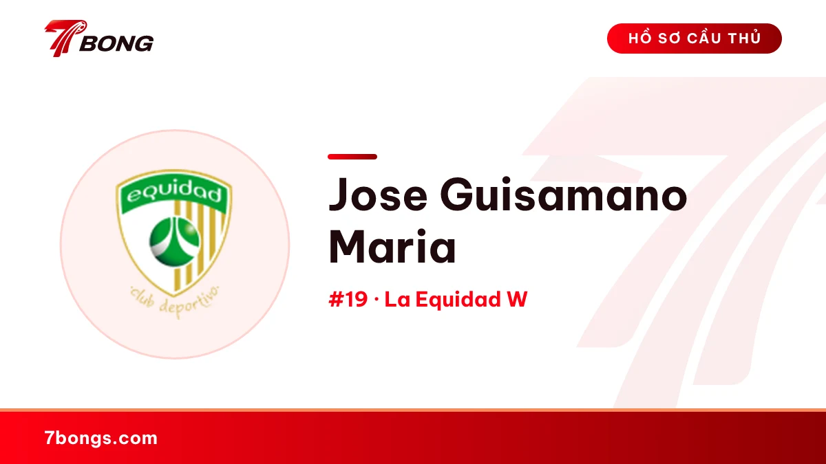 Jose Guisamano Maria — La Equidad W