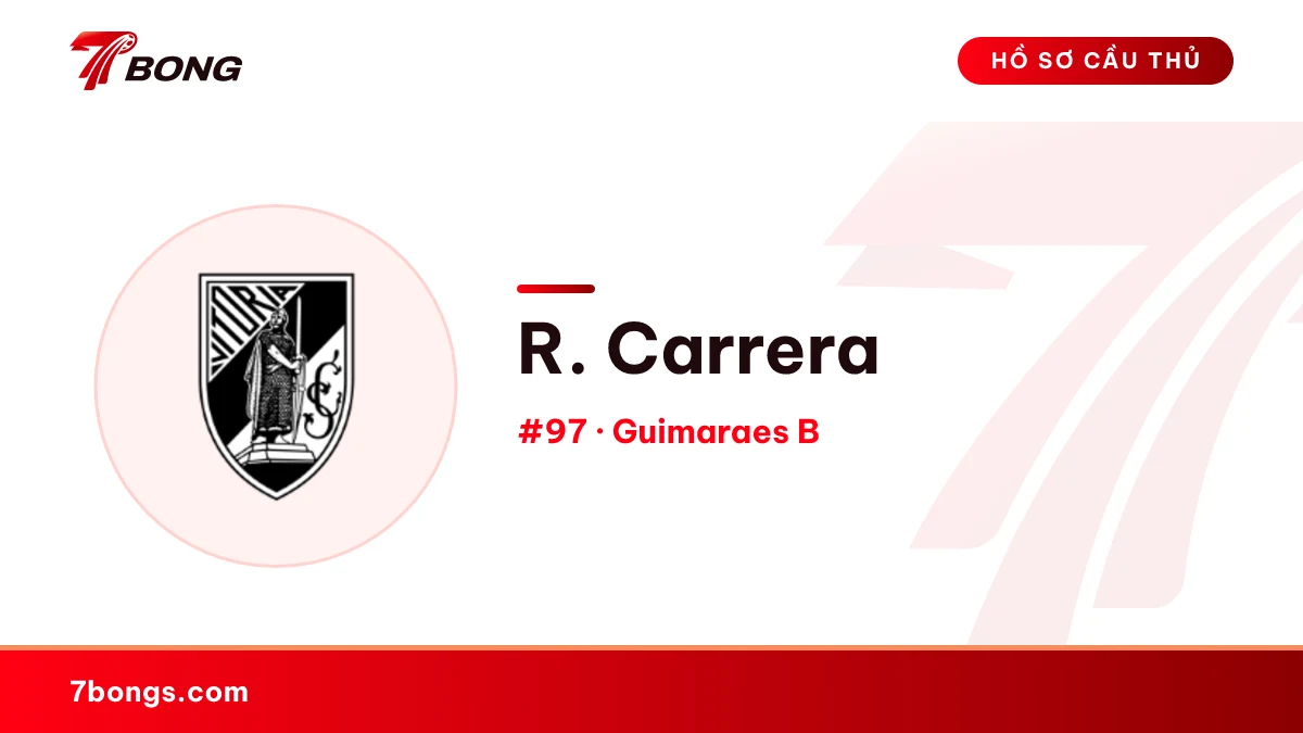 R. Carrera — Guimaraes B
