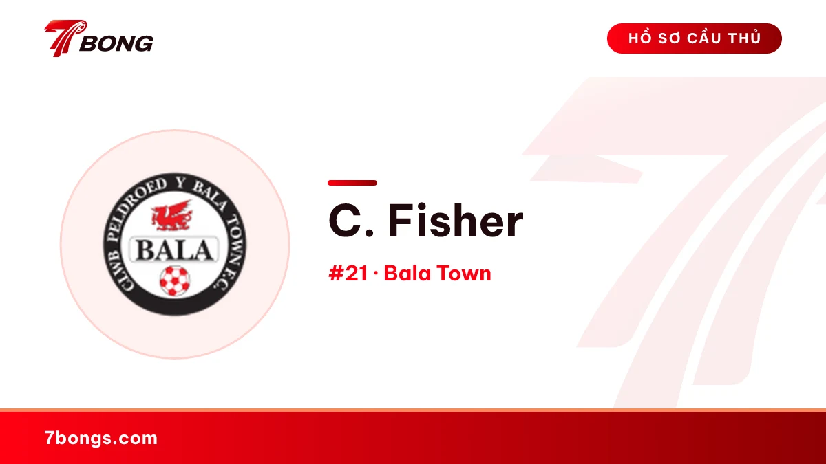 C. Fisher — Bala Town