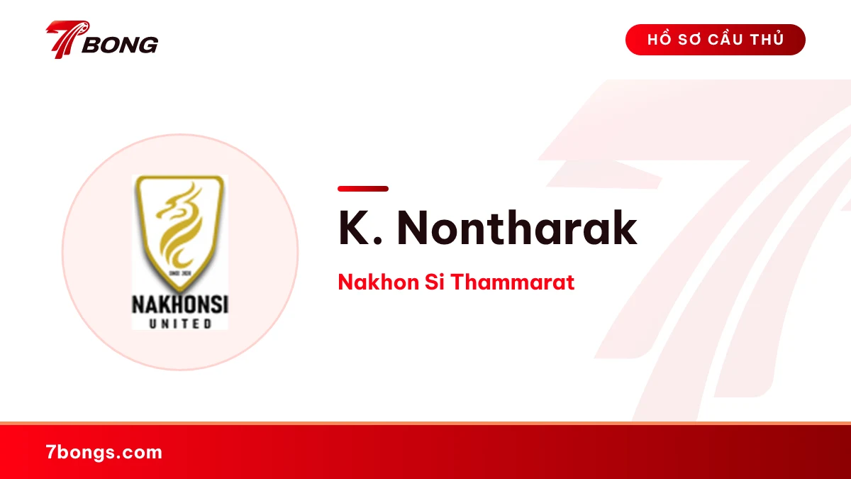 K. Nontharak — Nakhon Si Thammarat