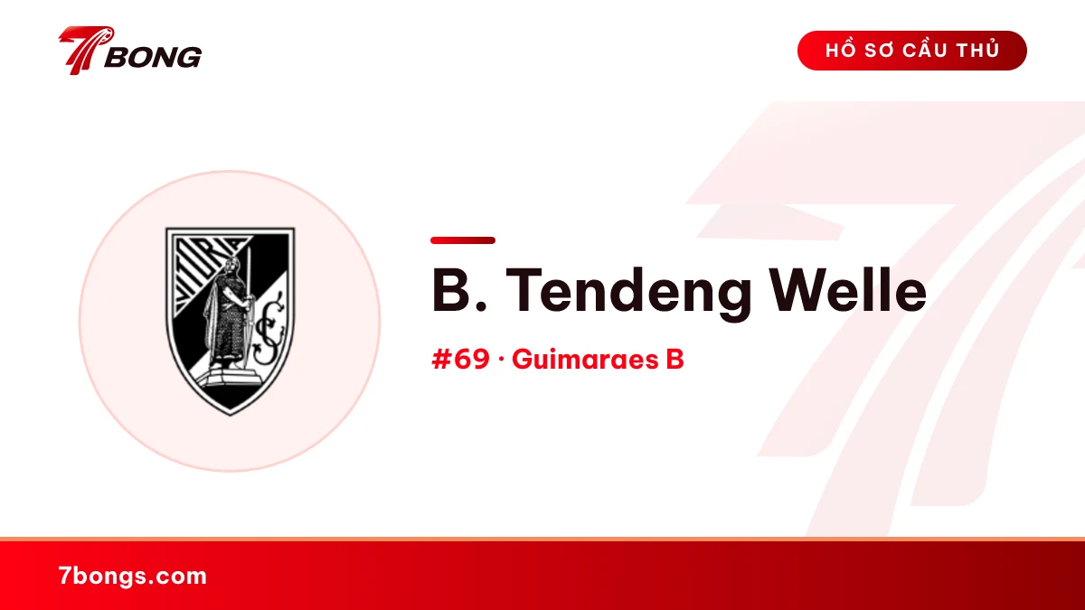 B. Tendeng Welle — Guimaraes B