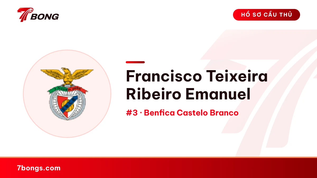 Francisco Teixeira Ribeiro Emanuel — Benfica Castelo Branco