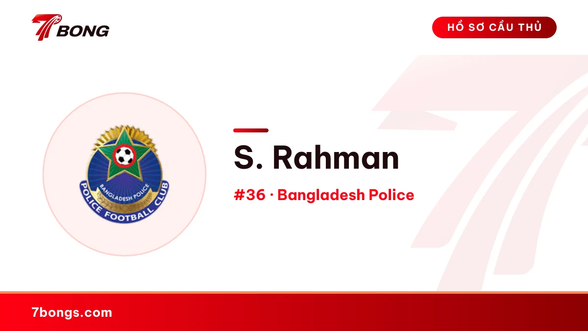 S. Rahman — Bangladesh Police