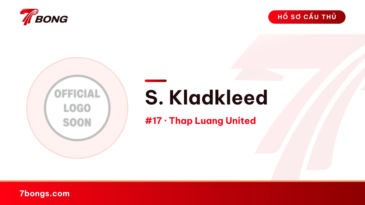 S. Kladkleed — Thap Luang United