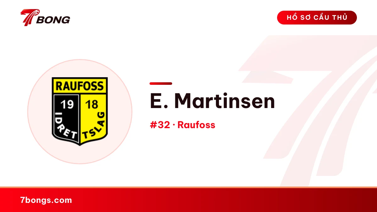 E. Martinsen — Raufoss