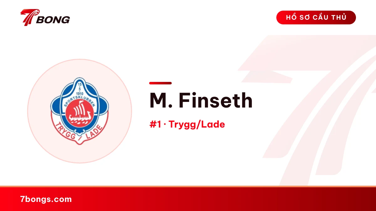 M. Finseth — Trygg/Lade