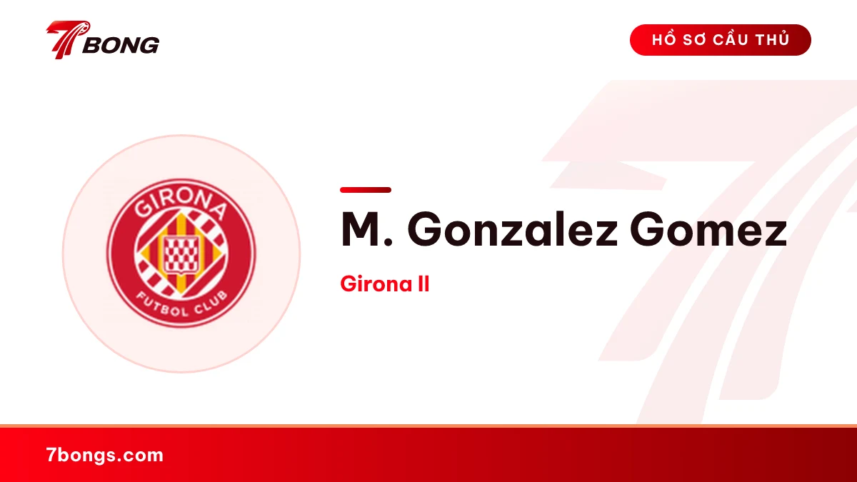 M. Gonzalez Gomez — Girona II