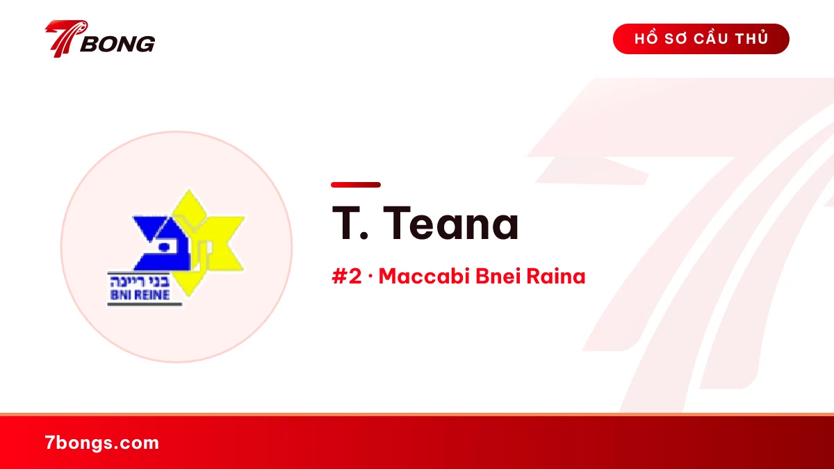 T. Teana — Maccabi Bnei Raina
