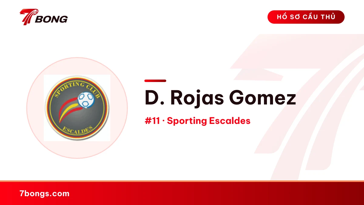 D. Rojas Gomez — Sporting Escaldes