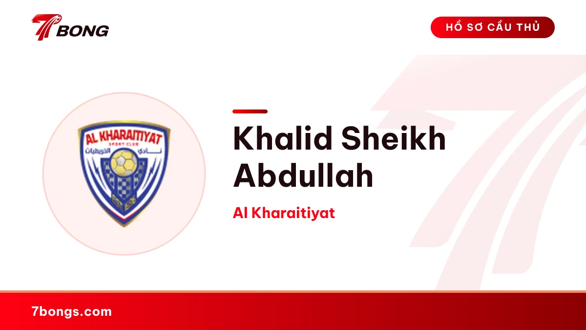 Khalid Sheikh Abdullah — Al Kharaitiyat