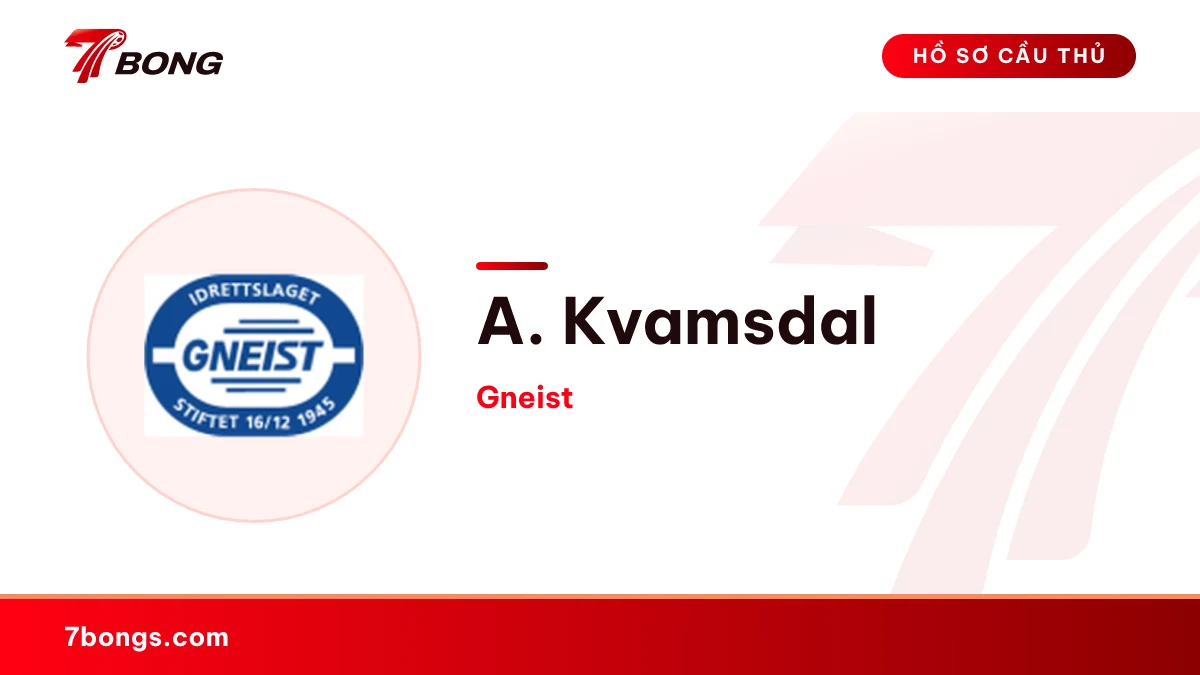 A. Kvamsdal — Gneist