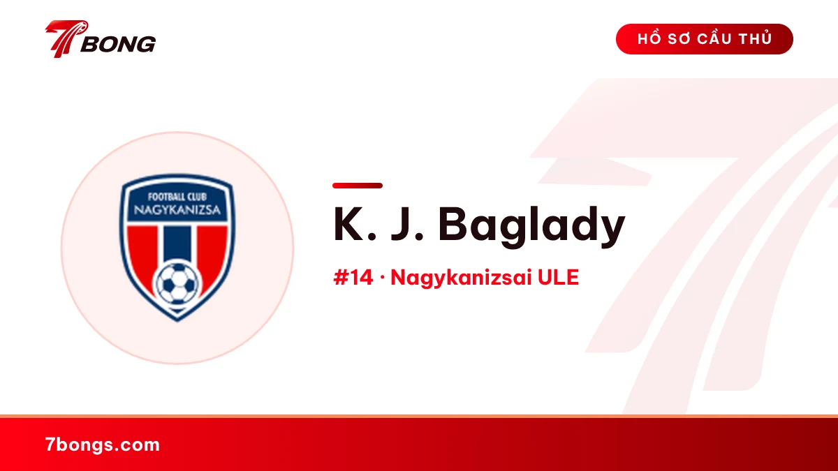 K. J. Baglady — Nagykanizsai ULE