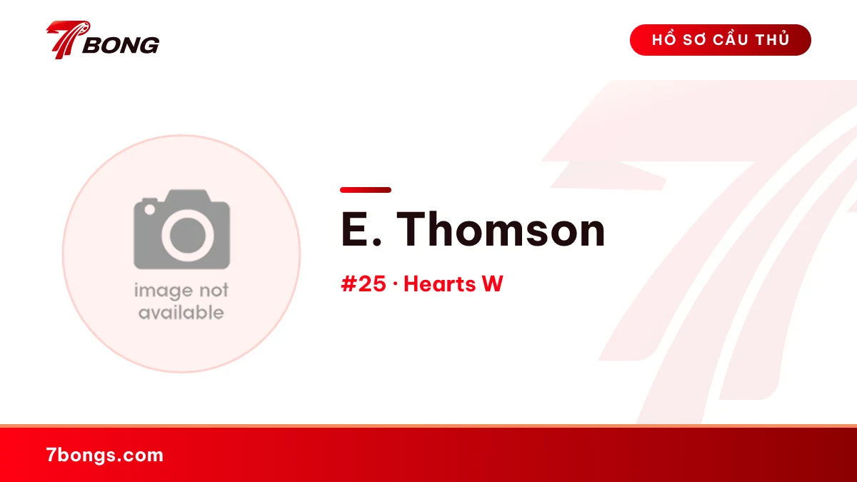 E. Thomson — Hearts W