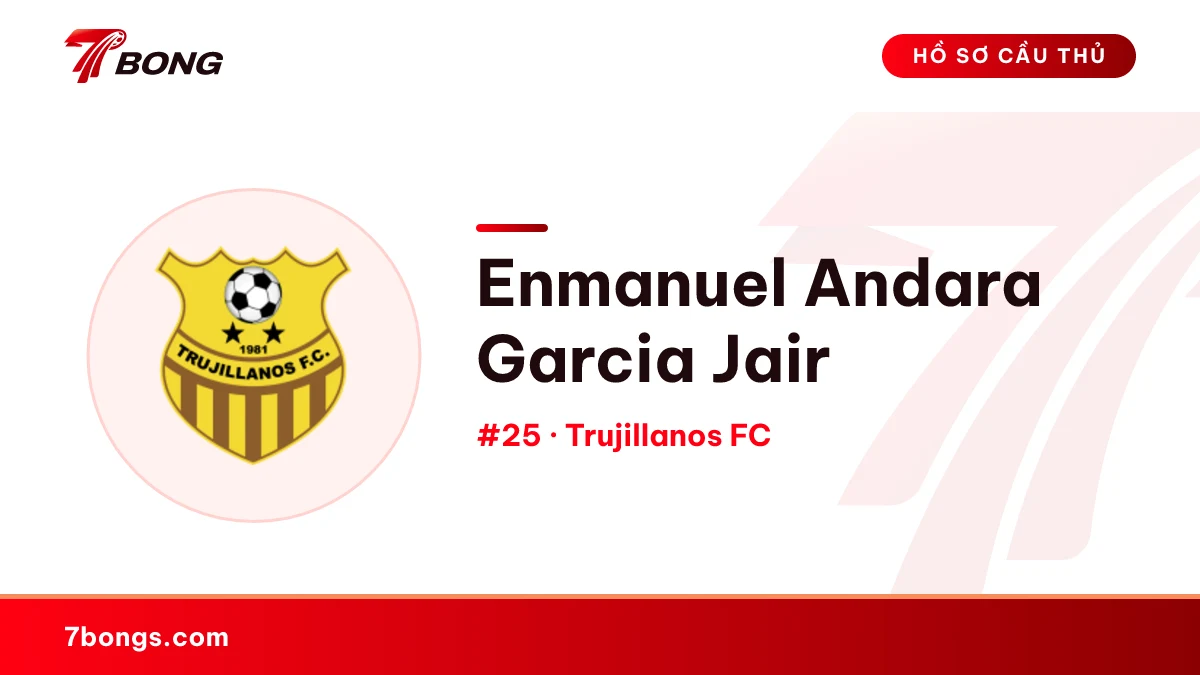Enmanuel Andara Garcia Jair — Trujillanos FC