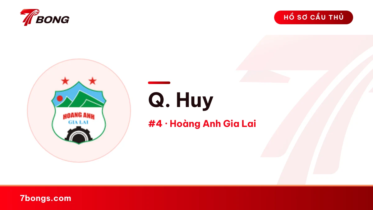 Q. Huy — Hoàng Anh Gia Lai