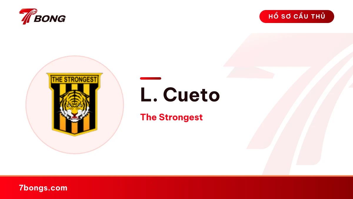 L. Cueto — The Strongest