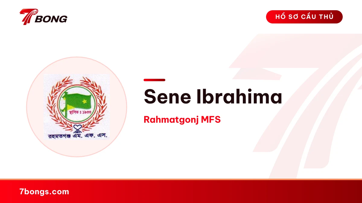 Sene Ibrahima — Rahmatgonj MFS