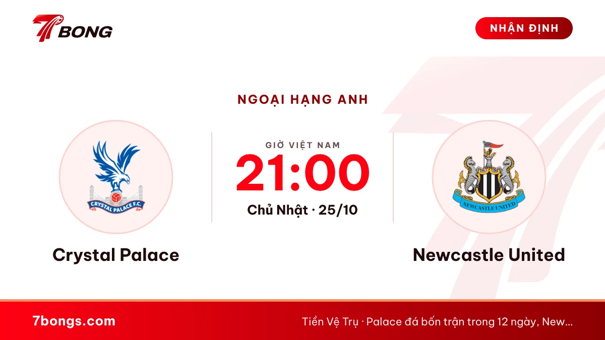 Nhận định Crystal Palace vs Newcastle United ngày 25/10/2026