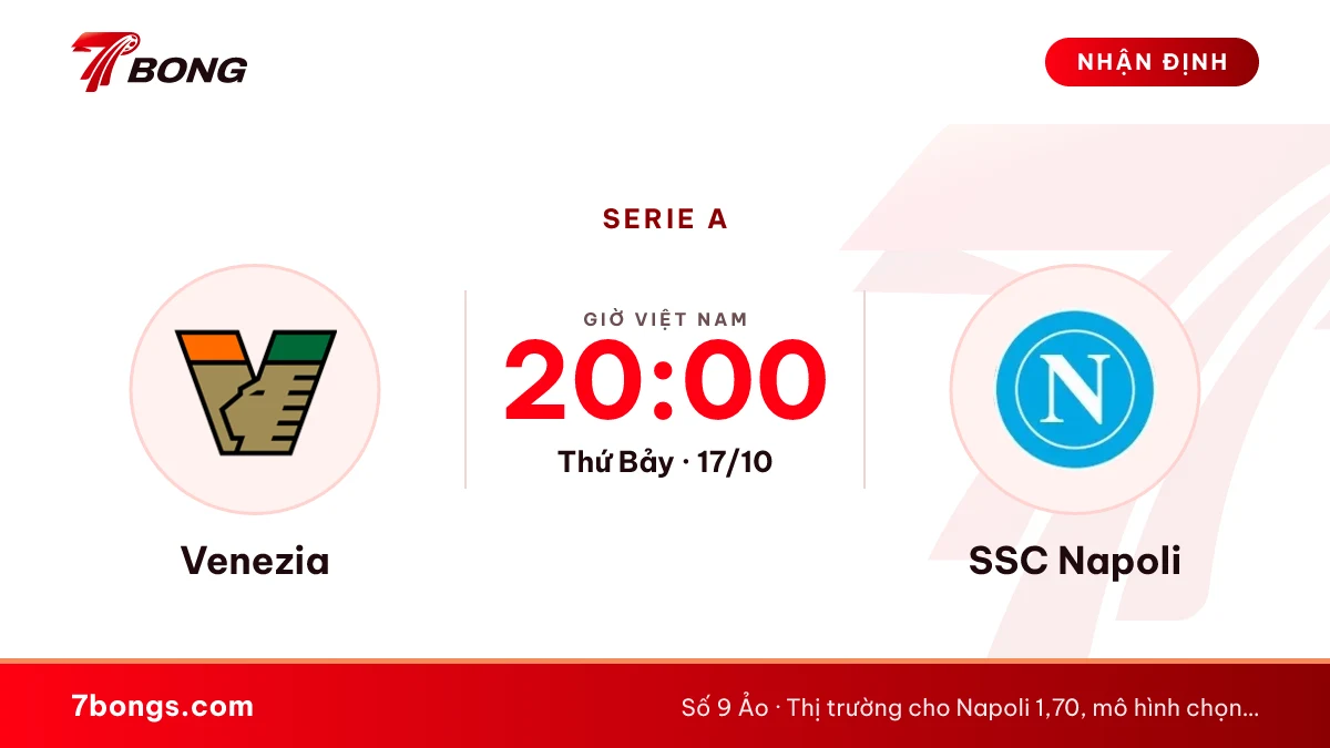 Nhận định Venezia vs Napoli: đội chưa có điểm gặp Napoli mệt