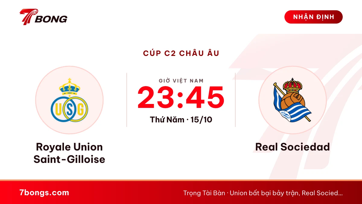 Nhận định Union SG vs Real Sociedad: chủ nhà bất bại ở Bỉ