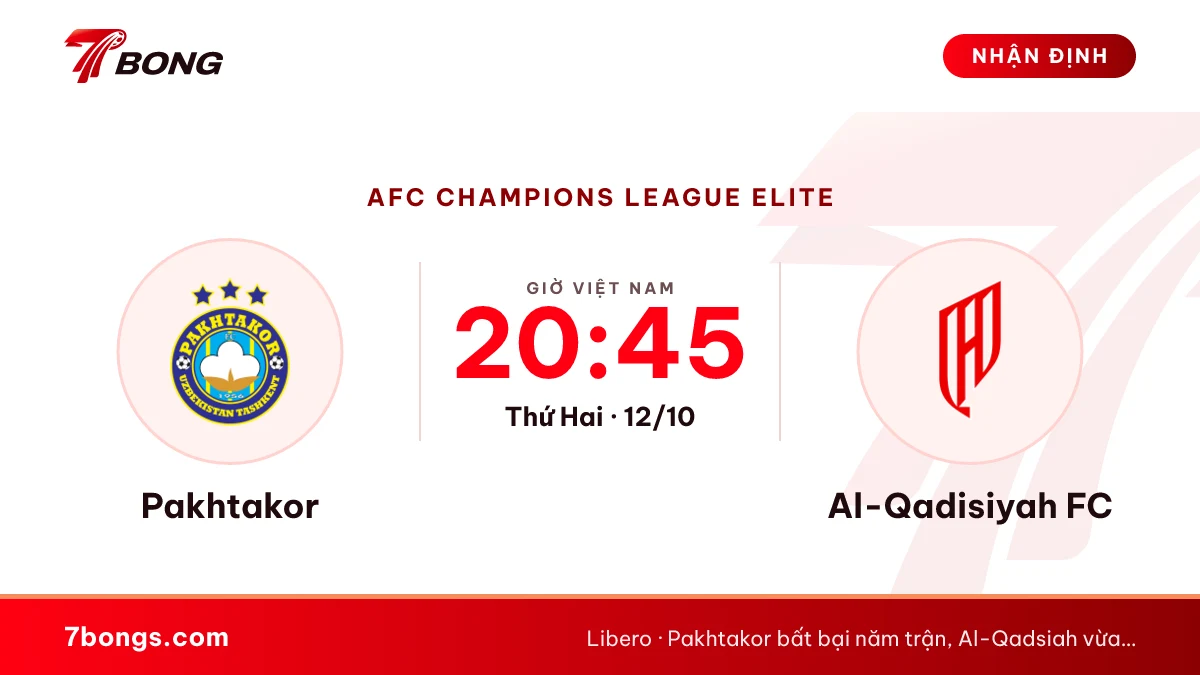 Nhận định Pakhtakor vs Al-Qadsiah: Rodgers tới Tashkent