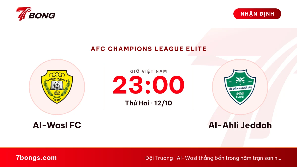 Nhận định Al-Wasl vs Al-Ahli: nhà vô địch châu Á tới Zabeel